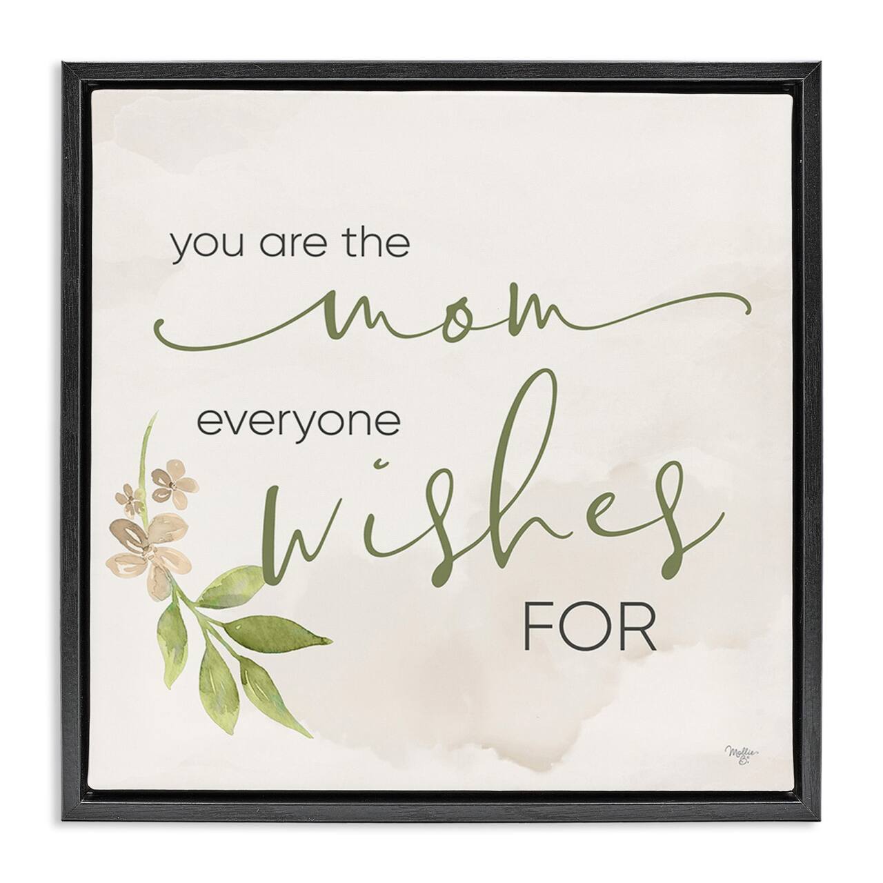 Stupell Industries Mom Everyone Wishes For Floater Framed Art